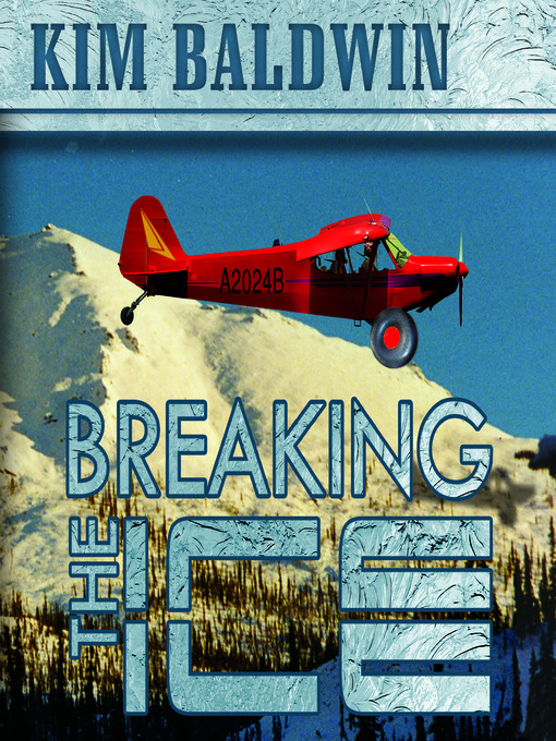 Title details for Breaking the Ice by Kim Baldwin - Available